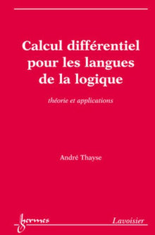 Calcul différentiel pour les langues de la logique : Théorie et applications