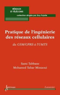 Pratique de l'ingénierie des réseaux cellulaires