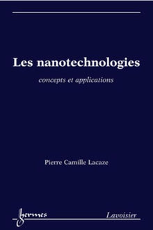 Les nanotechnologies. Concepts et applications