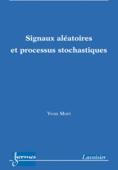 Signaux aléatoires et processus stochastiques