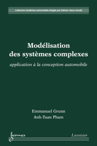 Modélisation des systèmes complexes : application à la conception automobile