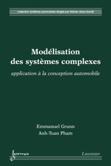 Modélisation des systèmes complexes : application à la conception automobile
