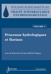 Traité d'hydraulique environnementale - Volume 1