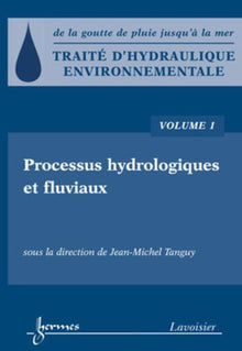 Traité d'hydraulique environnementale - Volume 1