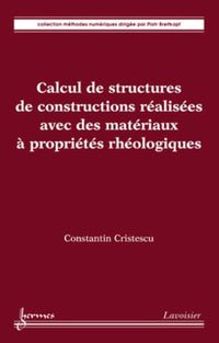 Calcul de structures de constructions réalisées avec des matériaux à propriétés rhéologiques