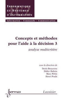 Concepts et méthodes pour l'aide à la décision 3 : analyse multicritère