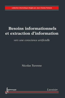 Besoins informationnels et extraction d'information. Vers une conscience artificielle