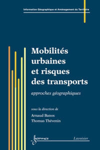 Mobilités urbaines et risques des transports : approches géographiques