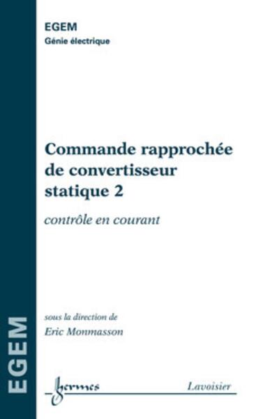 Commande rapprochée de convertisseur statique 2 : contrôle en courant