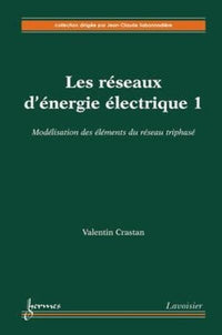 Modélisation des éléments du réseau triphasé : les réseaux d'énergie électrique 1