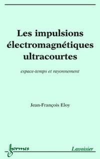 Les impulsions électromagnétiques ultracourtes
