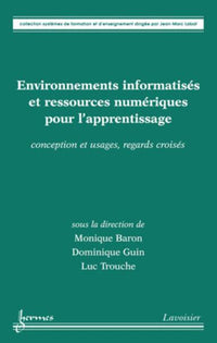 Environnements informatisés et ressources numériques pour l'apprentissage