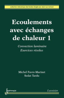Écoulements avec échanges de chaleur 1 : convection laminaire. Exercices résolus