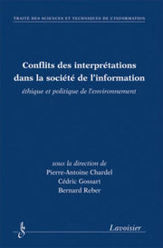 Conflits des interprétations dans la société de l'information, éthique et politique de l'environnement