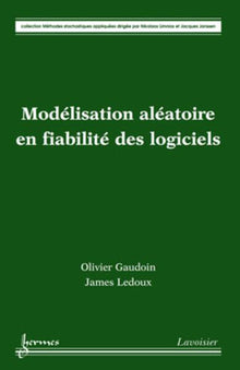 Modélisation aléatoire en fiabilité des logiciels
