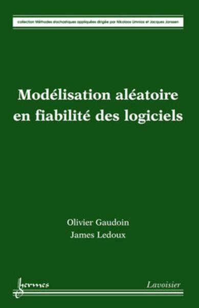 Modélisation aléatoire en fiabilité des logiciels