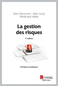 La gestion des risques - Principes et pratiques (3° Éd.)