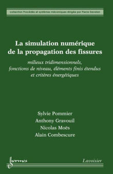 La simulation numérique de la propagation des fissures