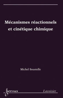 Mécanismes réactionnels et cinétique chimique