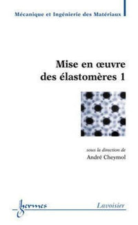 Mise en oeuvre des élastomères 1