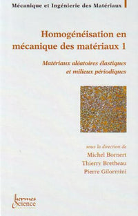 Homogénéisation en mécanique des matériaux 1