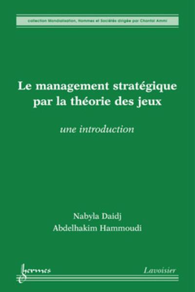 Le management stratégique par la théorie des jeux : une introduction
