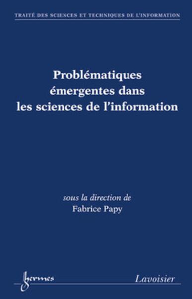 Problématiques émergentes dans les sciences de l'information