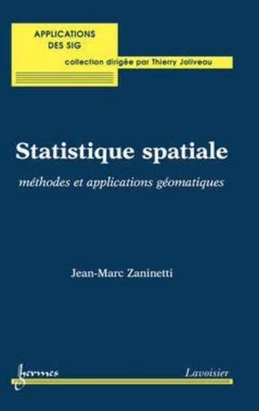 Statistique spatiale : méthodes et applications géomatiques