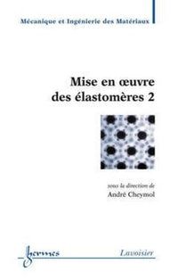 Mise en oeuvre des élastomères 2