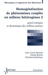 Homogénéisation de phénomènes couplés en milieux hétérogènes 2