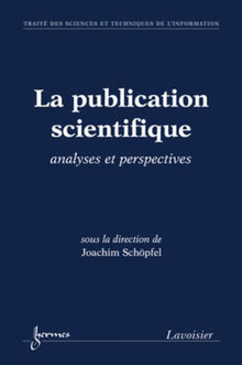La publication scientifique : analyses et perspectives