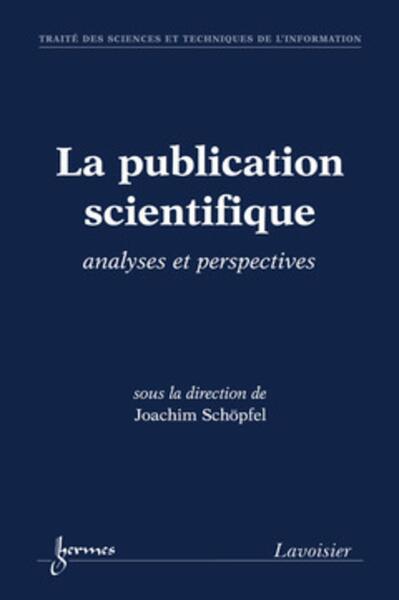 La publication scientifique : analyses et perspectives