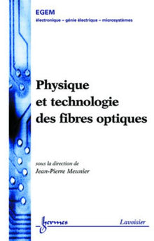 Physique et technologie des fibres optiques