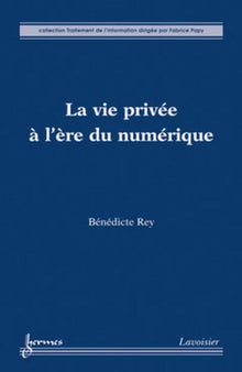 La vie privée à l'ère du numérique