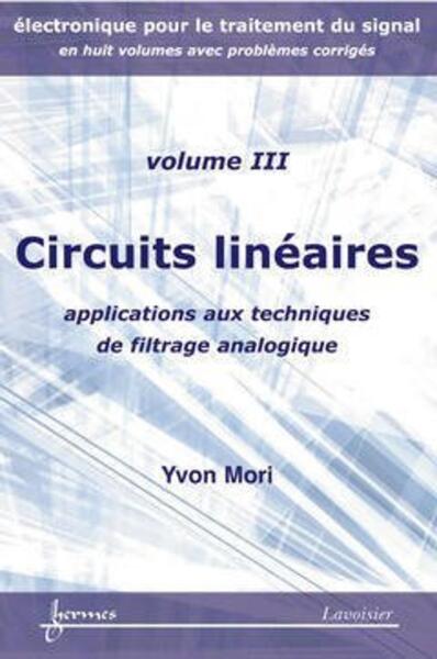 Circuits linéaires : applications aux techniques de filtrage analogique