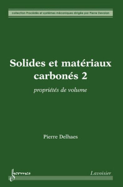 Solides et matériaux carbonés 2 : propriétés de volume