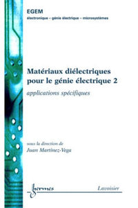Matériaux diélectriques pour le génie électrique 2 : applications spécifiques