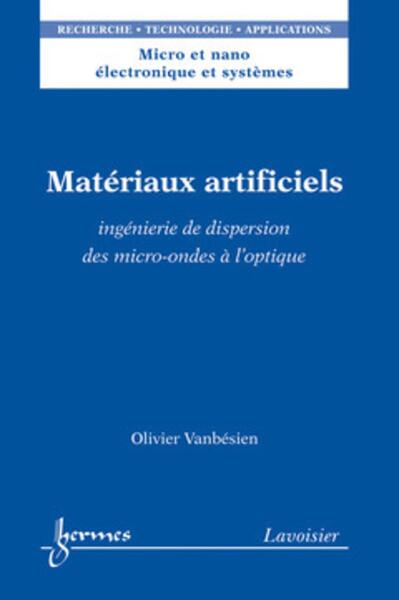 Matériaux artificiels : ingénierie de dispersion des micro-ondes à l'optique