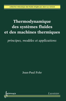 Thermodynamique des systèmes fluides et des machines thermiques