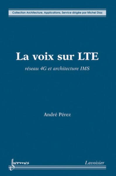 La voix sur LTE : Réseau 4G et architecture IMS