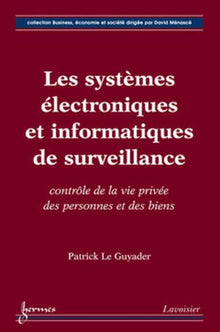 Les systèmes électroniques et informatiques de surveillance
