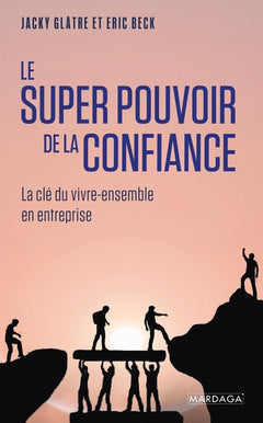Le super pouvoir de la confiance