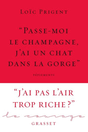 « Passe-moi le champagne, j'ai un chat dans la gorge »