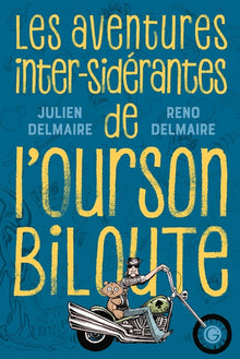 Les aventures inter-sidérantes de l'Ourson Biloute