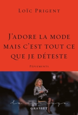 J'adore la mode mais c'est tout ce que je déteste
