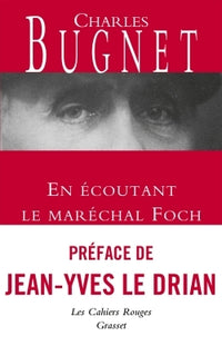 En ecoutant le Marechal Foch