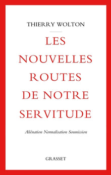 Les nouvelles routes de notre servitude