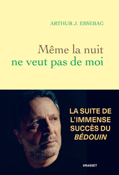 Même la nuit ne veut pas de moi