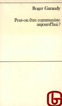 Peut-on être communiste aujourd'hui