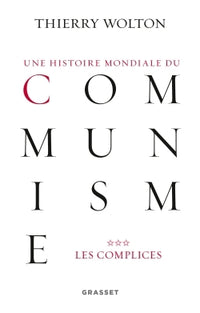 Une histoire mondiale du communisme, tome 3